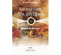 A la rencontre des arcanes tome 2: Le tarot de Marseille