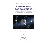À la rencontre des astéroïdes: Les missions spatiales et la défense de la planète