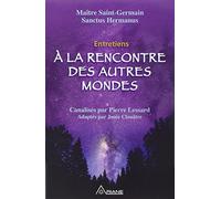 A la rencontre des autres mondes - Entretiens