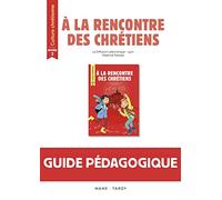 A la rencontre des chrétiens - Année 2 - Livre du maître