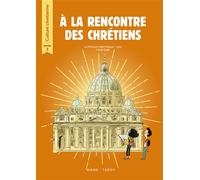 A la rencontre des chrétiens - Année 3 - Livre de l'enfant - La Diffusion Catéchistique-Lyon - Mame - broché - Essai