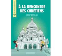 A la rencontre des chrétiens - Année 4 - Livre de l'enfant - La Diffusion Catéchistique-Lyon - Mame - broché - Essai