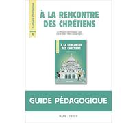 A la rencontre des chrétiens – Année 4 – Livre du maître