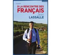 A la rencontre des français Jean Lassalle (Auteur)
