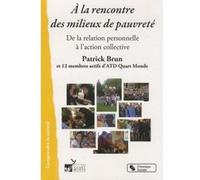 A la rencontre des milieux de pauvrete Patrick Brun (Auteur)