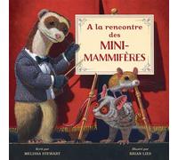 A la rencontre des mini-mammifères - Melissa Stewart - Le Genevrier - cartonné - Document jeunesse