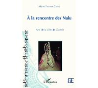 A La Rencontre Des Nalu - Arts De La Côte De Guinée | Occasion