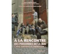 A la rencontre des personnes de la rue: Aux captifs la libération