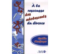A la rescousse des adolescents du divorce