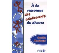 A la rescousse des adolescents du divorce