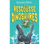 A la rescousse des dinosaures!-Sur l'île des derniers dinosaures T8 Geronimo Stilton (Auteur)