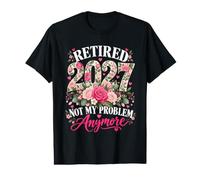 À la Retraite, 2027, ce n'est Plus Mon problème, Funny Floral T-Shirt Graphique avec Valeur