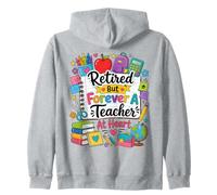 À la Retraite, mais Enseignant dans l'âme pour Toujours, Retraite des Enseignants Sweat à Capuche