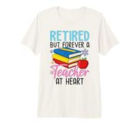 À la Retraite mais Toujours Professeur dans l'âme Ancien Enseignant T-Shirt Haut de Gamme