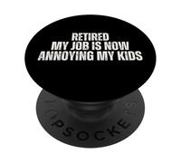 À la Retraite, Mon Travail embête Maintenant Mes Enfants PopSockets PopGrip Adhésif