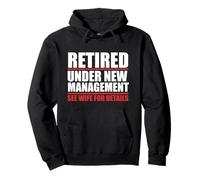 À la Retraite sous Une Nouvelle Direction, Voir sa Femme pour Plus de détails Funny Meme Sweat à Capuche