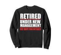 À la Retraite sous Une Nouvelle Direction, Voir sa Femme pour Plus de détails Funny Meme Sweatshirt