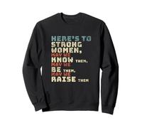 À la santé des Femmes Fortes Citation Rétro Sweatshirt