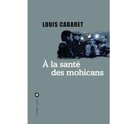 À la santé des Mohicans