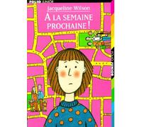 A la semaine prochaine
