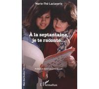 A La Septantaine, Je Te Raconte