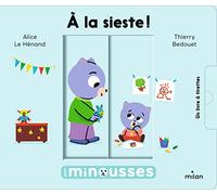 Alice Le Hénand – À la sieste ! – Document jeunesse – Cartonné