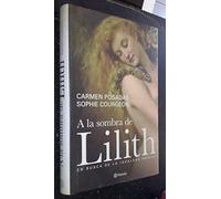 A la sombra de Lilith/ To the Shadow of Lilith