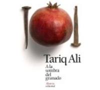 A La Sombra Del Granado - Alí, Tariq Alí, Tariq (Auteur)