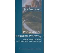 A la suite de Karol Wojtyla... Six conférences sur la pédagogie de la tolérance