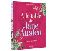 À la table de Jane Austen Robert Tuesley Anderson (Auteur)