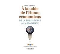 A La Table De L'homo Economicus - De La Substance À L'abondance
