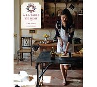 A la table de Mimi: Une année en cuisine