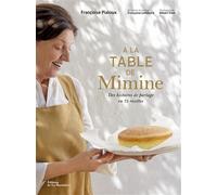 À la table de Mimine Des histoires de partage - Françoise Pialoux - La Martiniere Eds De - relié - Guide