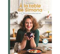 A la table de Simona Le coeur de la cuisine méditerranéenne - Simona El-Harar - Racine Eds - cartonné - Guide