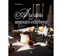 A la table des amours célèbres