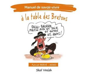 À la table des Bretons - Patrick Herve - Skol Vreizh - broché - Manuel