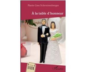 A la table d'honneur Marie-Line Schrotzenberger (Auteur)