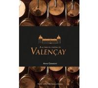 A la table du Château de Valençay Anne Gérardot (Auteur)