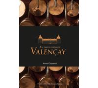 A la table du Château de Valençay - Anne Gérardot - Pu.francois Rabelais - broché - Guide