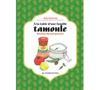 À la table d'une famille tamoule Recettes de mes parents - Jody Danasse - Alternatives - relié - Guide