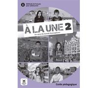 À la une 2 - Guide pédagogique Au cœur du monde francophone - Collectif - Maison Des Langues - broché - Méthode de langue