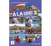 À la une 2 - Livre de l'élève: Au cœur du monde francophone