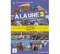 À la une 2 - Livre de l'élève - Éd. hybride: Au cœur du monde francophone