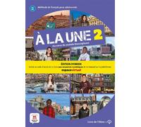 À la une 2 - Livre de l'élève - Éd. hybride Au cœur du monde francophone - Collectif - Maison Des Langues - broché - Méthode de langue