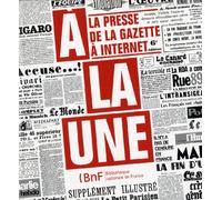 A la une. La presse de la gazette à internet