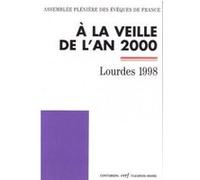 A la veille de l'an 2000 CONF EVEQUES FRANC (Editeur général), Conf eveques fran. (Auteur)