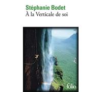 À la verticale de soi - Stéphanie Bodet - Gallimard - Poche - Guide