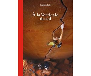 A la verticale de soi - Stéphanie Bodet - Guerin Eds - broché - Guide