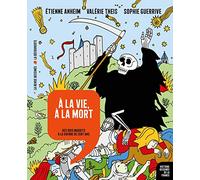 A la vie, à la mort: Des rois maudits à la guerre de Cent Ans