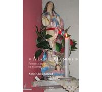 "À la vie, à la mort": Formes cérémonielles et parentés rituelles au Brésil